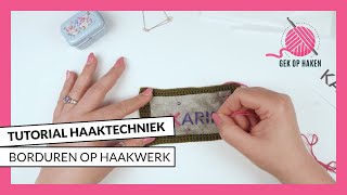 Borduren op haakwerk  tutorial haaktechniek  Gek op Haken [upl. by Herries]