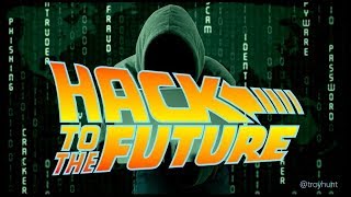 Hack to the Future  Troy Hunt [upl. by Orsini]