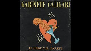 Gabinete Caligari  El juego y el juguete 1986 Vinilo [upl. by Vasileior]