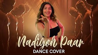 Nadiyon Paar  Dance Cover  Sakshi Shrivas [upl. by Rodge]