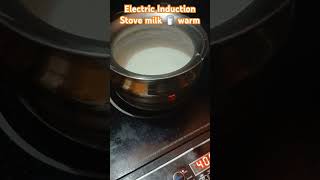 Electric Induction Stove milk warm [upl. by Ayama]