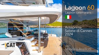 Lagoon 60 – Anteprima Cannes Yachting Festival [upl. by Annavas166]