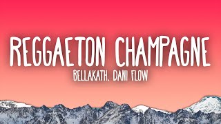 Bellakath amp Dani Flow  Reggaeton Champagne [upl. by Kilan]