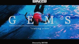 GEMS  Sinking Stone Official Video [upl. by Allegra]