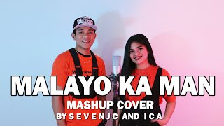 Malayo Ka Man MASHUP  Cover By SevenJC and ICA [upl. by Rhianon]