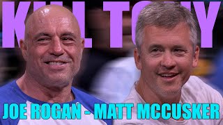 KT 673  JOE ROGAN  MATT MCCUSKER [upl. by Neirod]