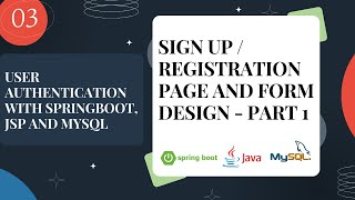 3SIGN UP FORM DESIGN PART 1  USER AUTHENTICATION amp REGISTRATION WITH SPRINGBOOT JSP amp MYSQL [upl. by Manson]