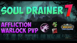 Soul Drainer 7 🟪 WoW Wotlk Affliction Warlock PvP [upl. by Brandice]