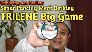 Unboxing dan Review Senar Pancing Merk Berkley Trilene Big Game [upl. by Leuneb]