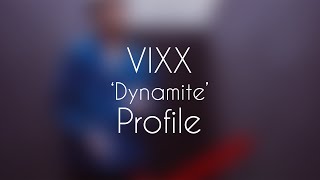 Vixx Profile  quotDynamitequot [upl. by Pompea]