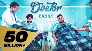 Doctor Full Video Penny I Karan Aujla  Deep Jandu Latest Punjabi Songs 2019 [upl. by Arand314]