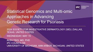 Statistical Genomics amp Multiomic Approaches in Advancing Genetic Research for Psoriasis  Alex Tsoi [upl. by Rodrique]