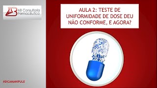 TESTE DE UNIFORMIDADE DE DOSE DEU NÃO CONFORME E AGORA  DICA MANIPULE 002 [upl. by Silyhp]