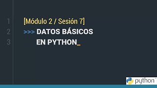 Datos basicos en python  Estructura del lenguaje python  Módulo 2  Capitulo 10 [upl. by Netsyrk]