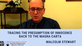 Presumption of Innocence and the Magna Carta Malcolm Stewart [upl. by Earvin536]