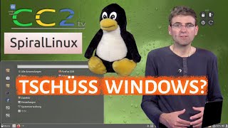 Spiral Linux Macht der Umstieg endlich Spaß CC2tv Folge 382 [upl. by Burne908]