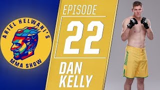 Dan Kelly wants one more UFC fight for his son  Ariel Helwani’s MMA Show [upl. by Lubba794]