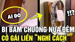 Bị bấm chuông LÀM PHIỀN lúc nửa đêm cô gái LIỀN NGHĨ CÁCH khiến ai cũng khiếp sợ  Tin Nhanh 3 Phút [upl. by Struve]