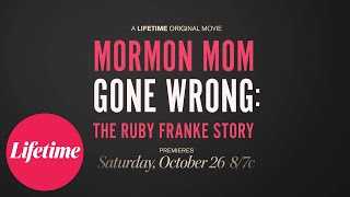 Official Trailer  Mormon Mom Gone Wrong The Ruby Franke Story  Lifetime [upl. by Kronfeld757]