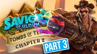 TOMBS OF TERROR Heroic Ch 2  Part 3 Third Times a Charm  Saviors of Uldum  Hearthstone [upl. by Aneloaup]