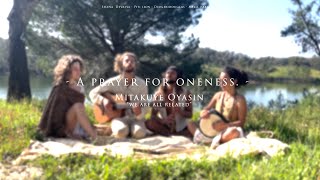 Mitakuye Oyasin Pachamama  Prayer for Oneness  Lakota Chant  Medicine Music  Rainbow Tipi Song [upl. by Jackelyn]