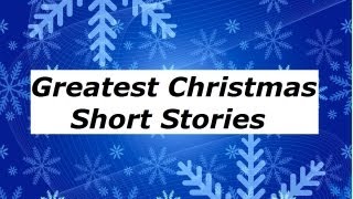 Greatest Christmas Short Stories Vol 1  FULL AudioBook [upl. by Tichon]