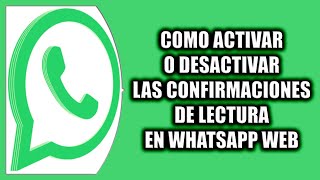 Como desactivar confirmación de lectura en WhatsApp iPhone 13 [upl. by Jaymee]