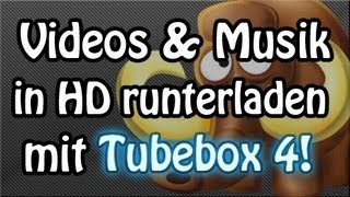 Kostenlos YouTube Videos amp Songs runterladen mit Tubebox 4  DeutschHD [upl. by Imarej]