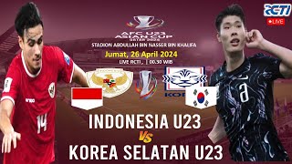 Indonesia U23 vs Korsel U23  Jadwal Piala Asia U23 2024 Babak 8 Besar hari ini  Live RCTI amp Vision [upl. by Tansey]