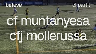 CF Muntanyesa  CFJ Mollerussa el partit  betevé Primera Catalana [upl. by Lennod]