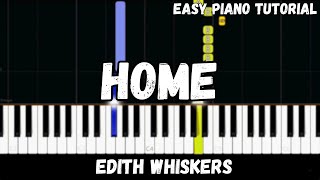 Edith Whiskers  Home Easy Piano Tutorial [upl. by Okechuku]