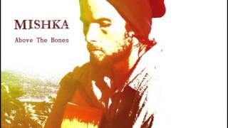 Mishka FULL ALBUM Above The Bones [upl. by Ardnuek]