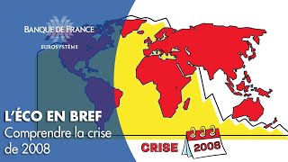 Comprendre la crise économique de 2008  Banque de France [upl. by Bartholomeo]