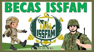 Becas ISSFAM 20222023 Convocatoria Registro y Requisitos ¿ A quien va dirigida [upl. by Ahsened]