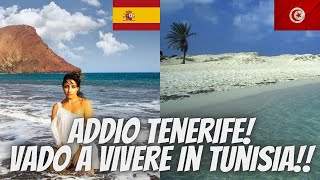 Addio Tenerife vado a vivere in Tunisia [upl. by Celeski558]