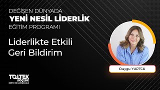 Duygu YURTCU  Liderlikte Etkili Geri Bildirim Eğitimi [upl. by Hairas]