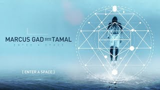 📀 Marcus Gad Meets Tamal  Enter A Space Full Album [upl. by Kassia505]