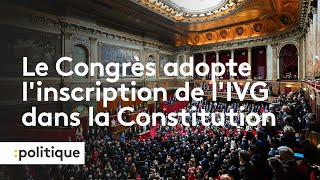 IVG dans la Constitution  linscription adoptée à une large majorité par le Congrès [upl. by Hsejar653]