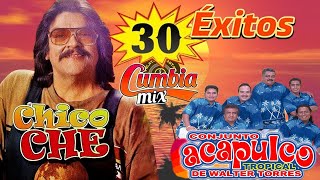 30 EXITOS INOLVIDABLES MIX DE CHICO CHE y ACAPULCO TROPICAL ✨ MIX 30 CUMBIAS VIEJITAS CLASICAS ✨ [upl. by Pippy661]