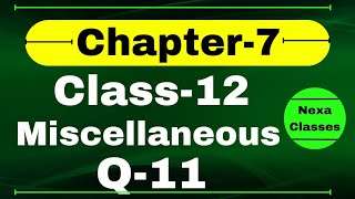 Q11 Miscellaneous Exercise Chapter7 Class 12 Math  Class 12 Miscellaneous Exercise Chapter7 Q11 [upl. by Sinclair]