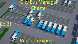 City Bus Manager Chester  Runcorn Express Ep 21 [upl. by Moffitt]