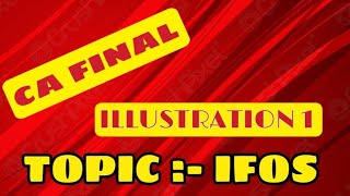 IFOS  ILLUSTRATION 1  DIRECT TAX  CA FINAL  CHAPTER 5  MODULE 1 [upl. by Akcirederf948]