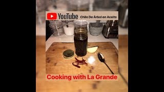 Chile de Árbol en Aceite Receta  Cooking With La Grande Cynthia Silva [upl. by Enoek303]