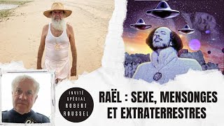 The UAP Show  Raël  sexe mensonges et extraterrestres  Avec Robert Roussel [upl. by Isnam]