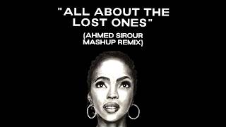 All About the Lost Ones Ahmed Sirour mashup remix – Lauryn Hill vs PD amp the Family [upl. by Asylem347]