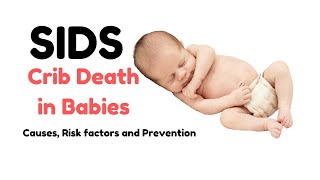 Sudden Infant Death SyndromeSIDS or Crib Death in Babies Risk Factors and Prevention [upl. by Libbie]