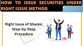 How to issue right issue  Right Issue  issue of shares  How to raise capital by company [upl. by Annalee]