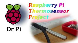 Raspberry Pi  Temperature Sensor Project [upl. by Esimorp]