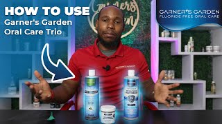 Oral Care Routine from Garners Garden  How to Use Garners Garden Oral Care Trio [upl. by Atte]