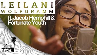 Leilani Wolfgramm  Change the World ft Jacob Hemphill amp Fortunate Youth  Sugarshack Sessions [upl. by Leohcin]